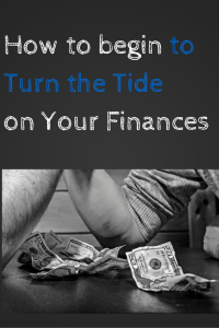 How to Begin to Turn the Tide on Your Finances